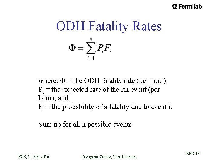 ODH Fatality Rates where: F = the ODH fatality rate (per hour) Pi =
