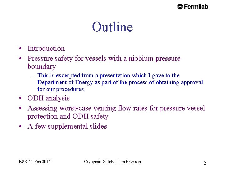 Outline • Introduction • Pressure safety for vessels with a niobium pressure boundary –