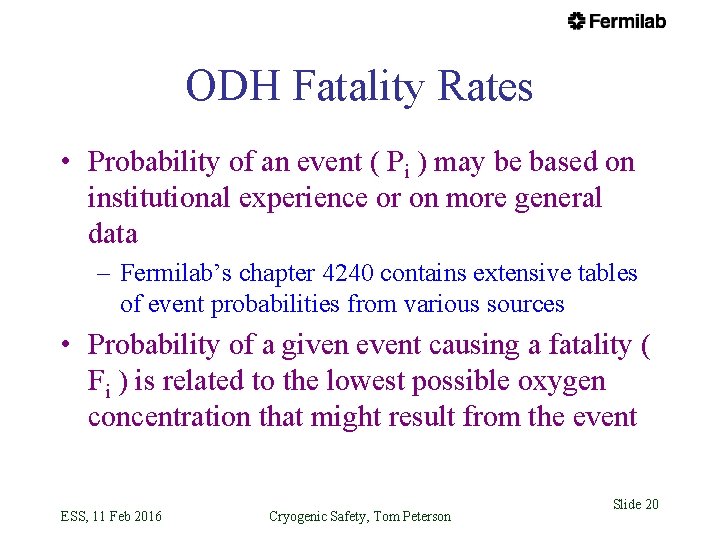 ODH Fatality Rates • Probability of an event ( Pi ) may be based