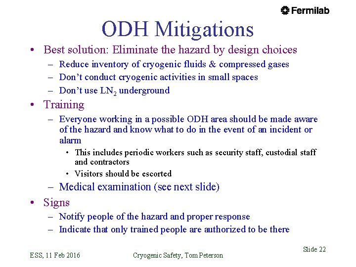 ODH Mitigations • Best solution: Eliminate the hazard by design choices – Reduce inventory