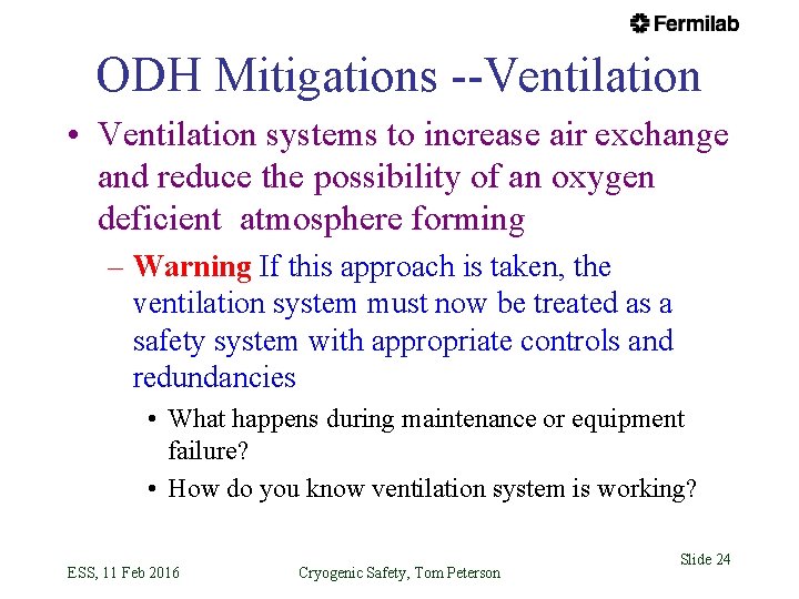 ODH Mitigations --Ventilation • Ventilation systems to increase air exchange and reduce the possibility