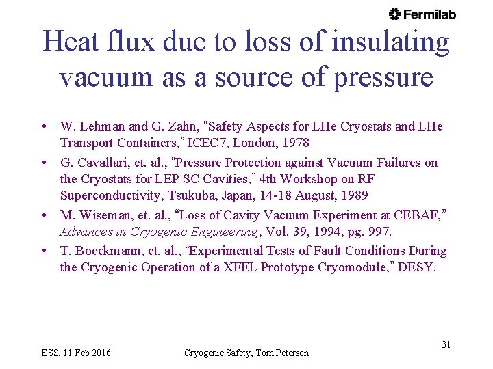 Heat flux due to loss of insulating vacuum as a source of pressure •