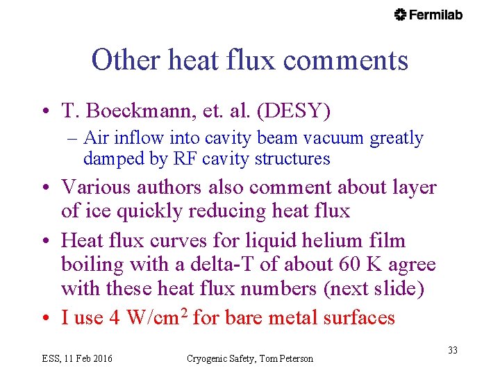 Other heat flux comments • T. Boeckmann, et. al. (DESY) – Air inflow into