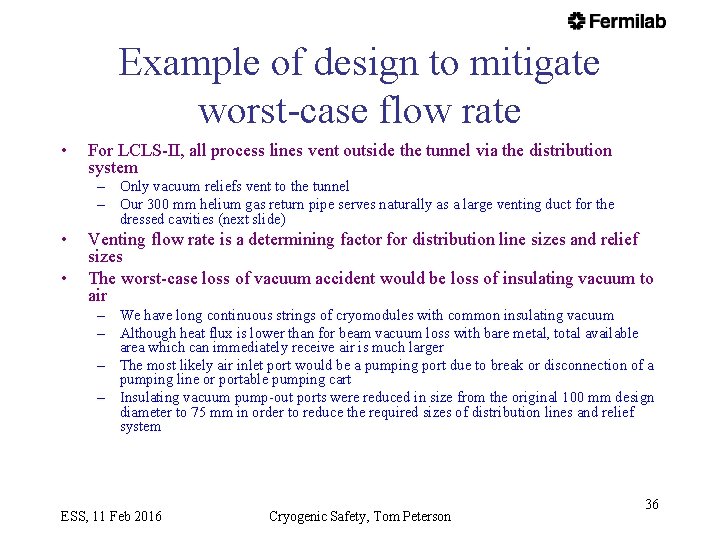Example of design to mitigate worst-case flow rate • For LCLS-II, all process lines