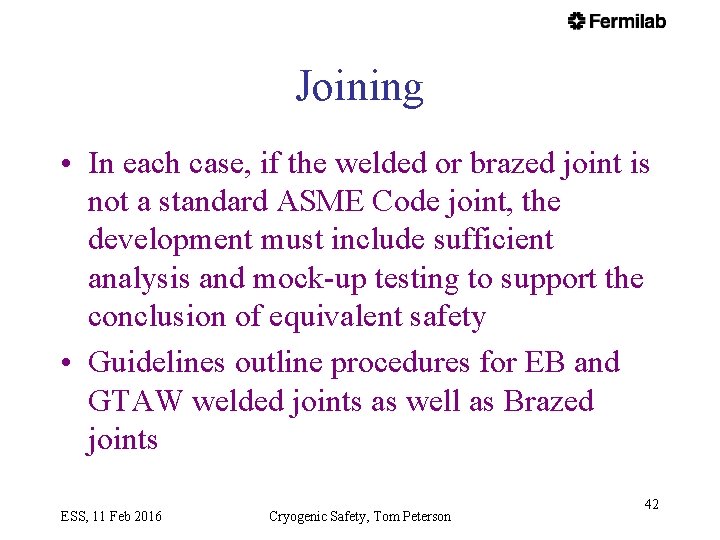 Joining • In each case, if the welded or brazed joint is not a