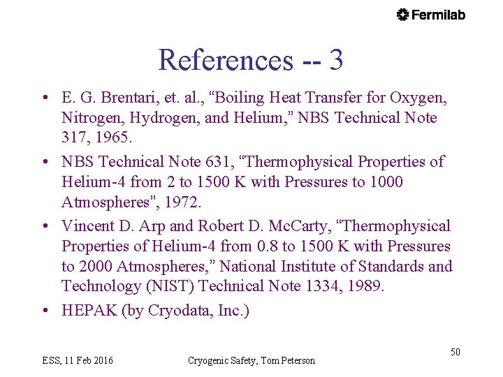 References -- 3 • E. G. Brentari, et. al. , “Boiling Heat Transfer for