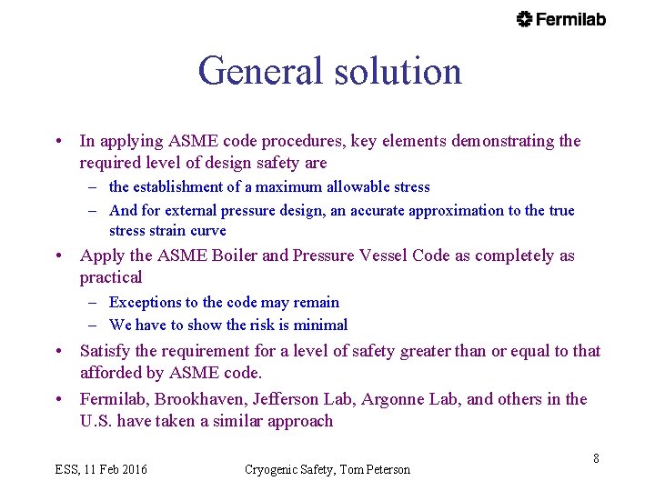 General solution • In applying ASME code procedures, key elements demonstrating the required level