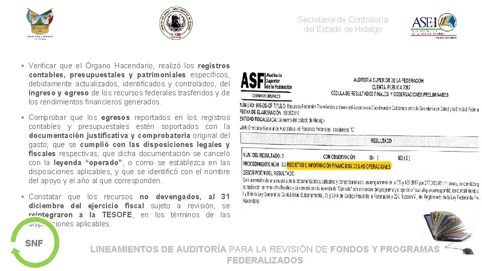 Secretaría de Contraloría del Estado de Hidalgo § Verificar que el Órgano Hacendario, realizó