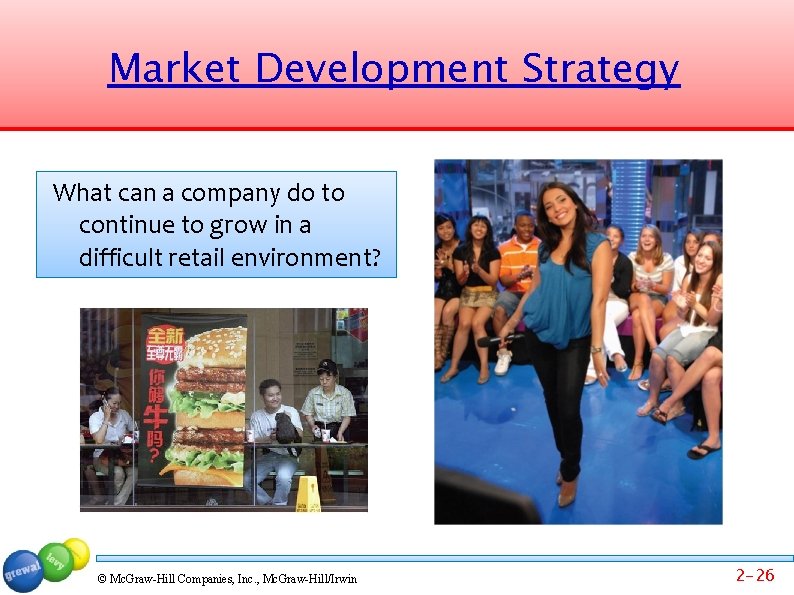 Market Development Strategy What can a company do to continue to grow in a