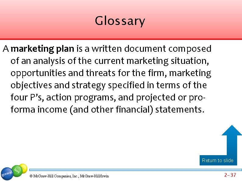 Glossary A marketing plan is a written document composed of an analysis of the