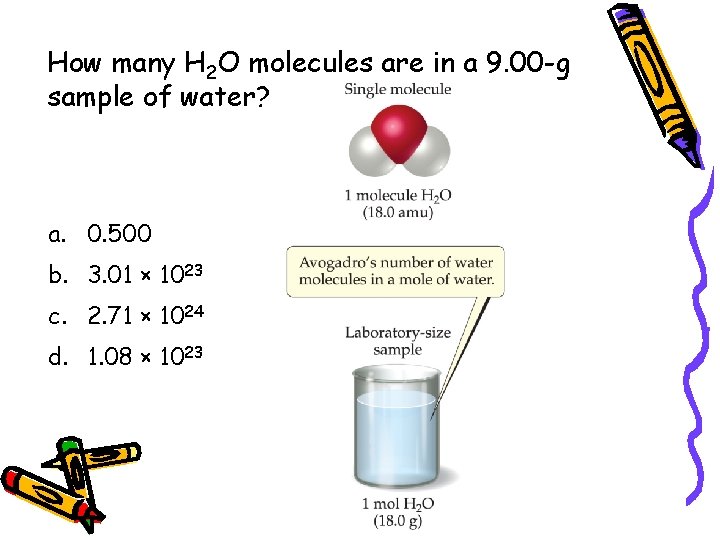 How many H 2 O molecules are in a 9. 00 -g sample of