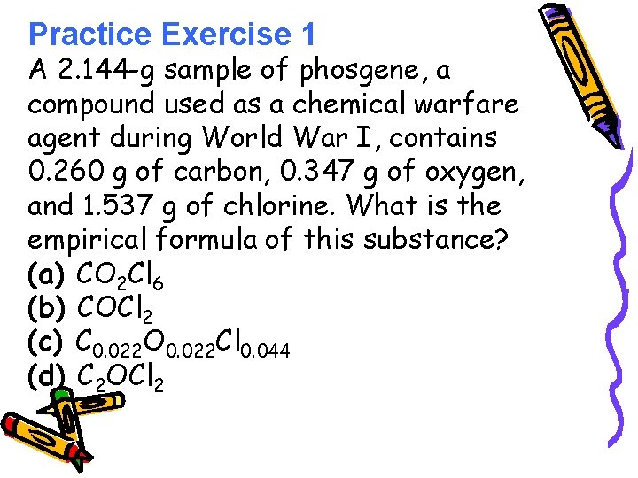 Practice Exercise 1 A 2. 144 -g sample of phosgene, a compound used as