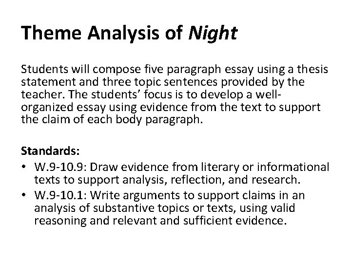 Theme Analysis of Night Students will compose five paragraph essay using a thesis statement