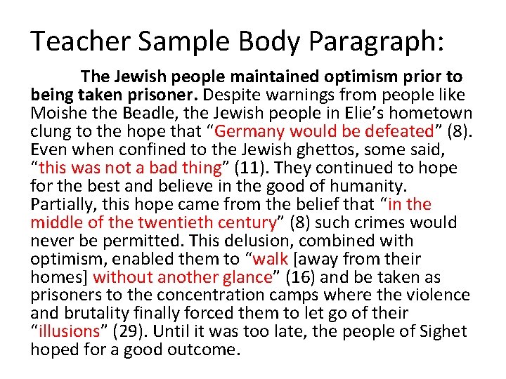 Teacher Sample Body Paragraph: The Jewish people maintained optimism prior to being taken prisoner.