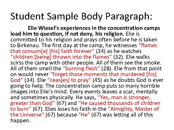 Student Sample Body Paragraph: Elie Wiesel’s experiences in the concentration camps lead him to