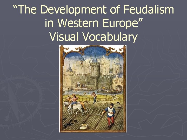 The Development Of Feudalism In Western Europe Eq