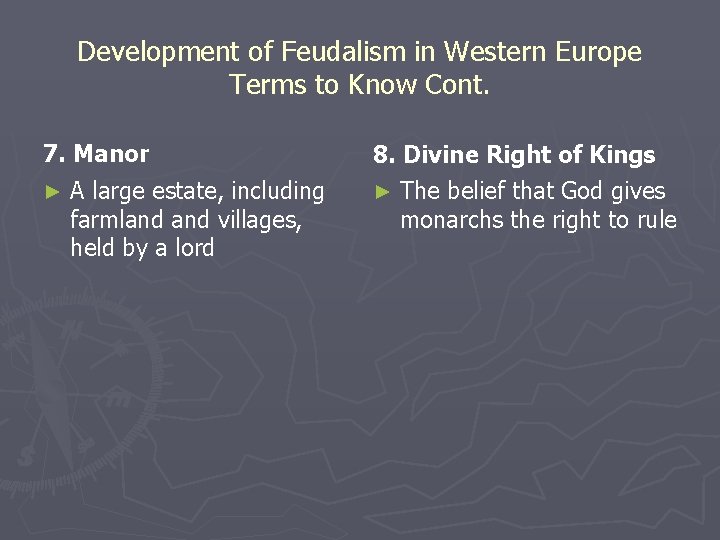 Development of Feudalism in Western Europe Terms to Know Cont. 7. Manor ► A Development of Feudalism in Western Europe Terms to Know Cont. 7. Manor ► A