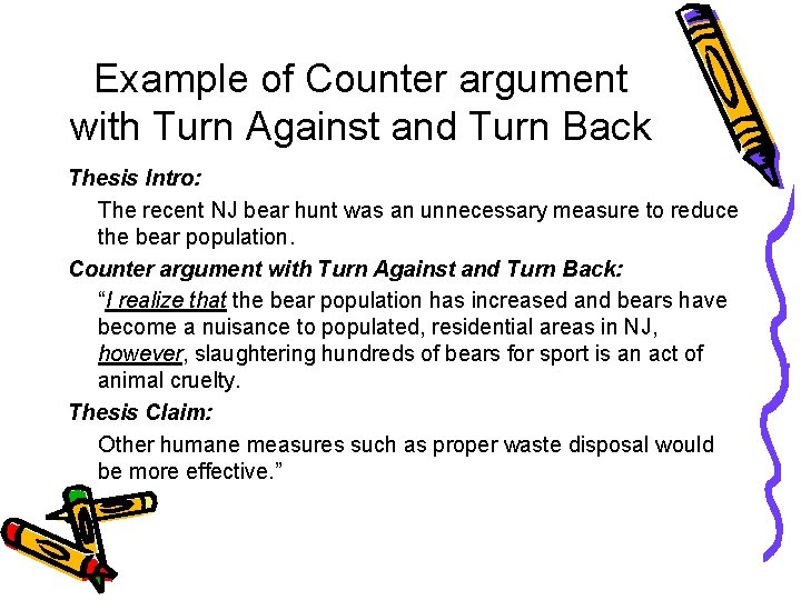 Example of Counter argument with Turn Against and Turn Back Thesis Intro: The recent Example of Counter argument with Turn Against and Turn Back Thesis Intro: The recent