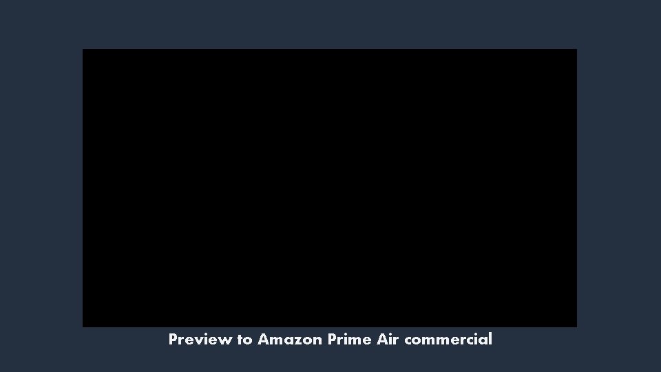 Preview to Amazon Prime Air commercial 