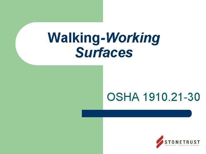 Walking-Working Surfaces OSHA 1910. 21 -30 