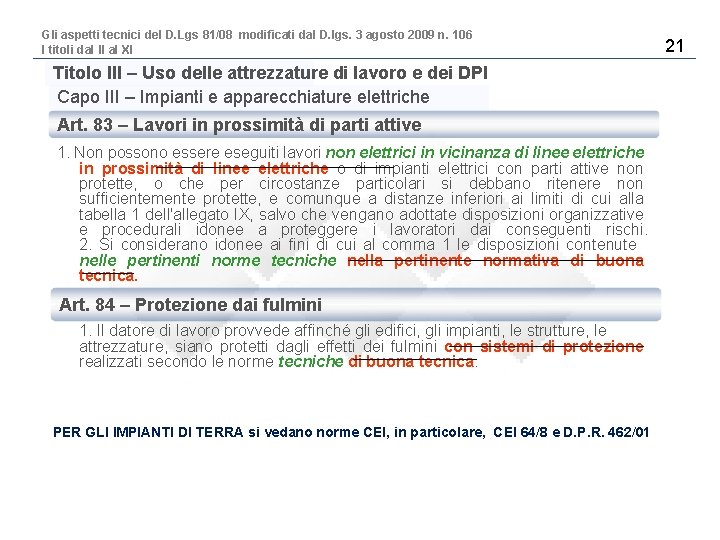 Gli aspetti tecnici del D. Lgs 81/08 modificati dal D. lgs. 3 agosto 2009