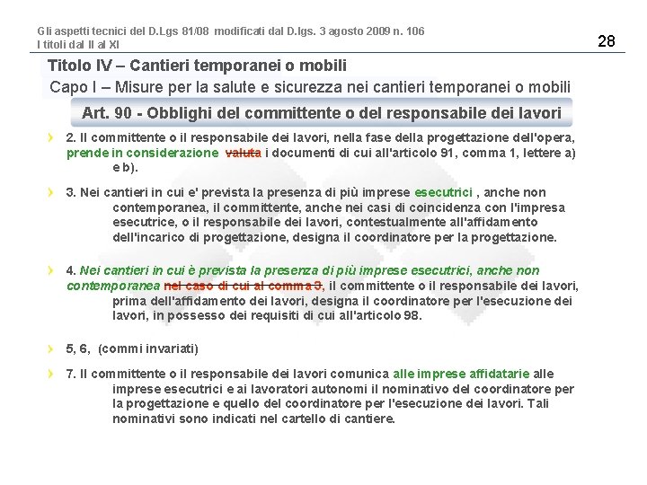 Gli aspetti tecnici del D. Lgs 81/08 modificati dal D. lgs. 3 agosto 2009