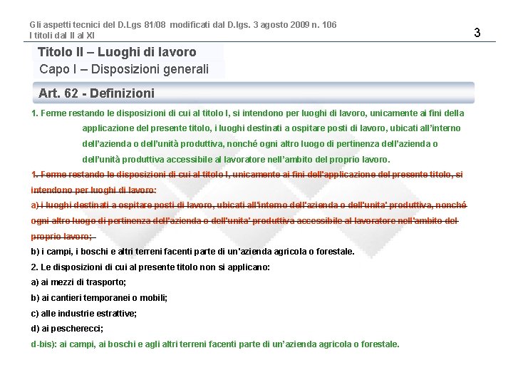 Gli aspetti tecnici del D. Lgs 81/08 modificati dal D. lgs. 3 agosto 2009