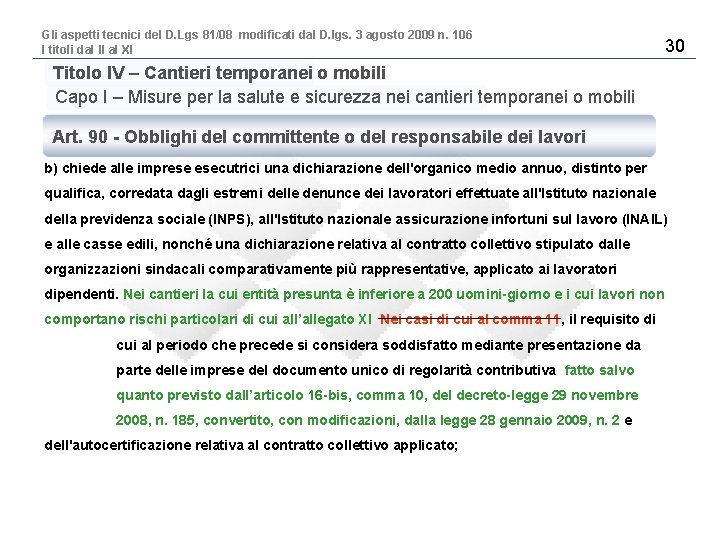 Gli aspetti tecnici del D. Lgs 81/08 modificati dal D. lgs. 3 agosto 2009