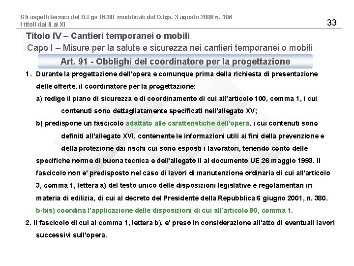 Gli aspetti tecnici del D. Lgs 81/08 modificati dal D. lgs. 3 agosto 2009