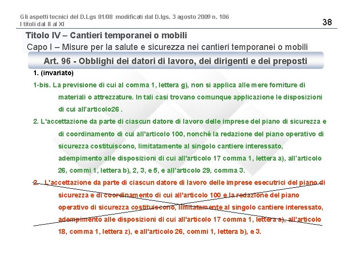 Gli aspetti tecnici del D. Lgs 81/08 modificati dal D. lgs. 3 agosto 2009