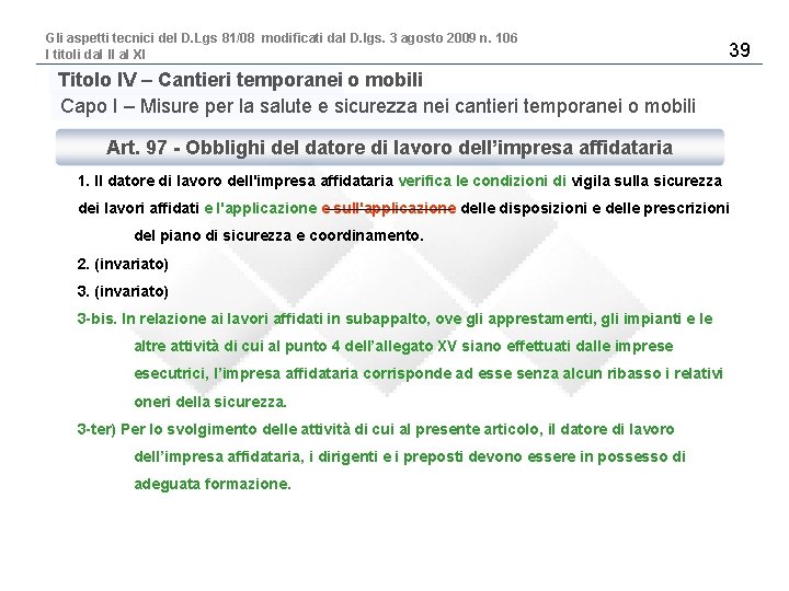 Gli aspetti tecnici del D. Lgs 81/08 modificati dal D. lgs. 3 agosto 2009