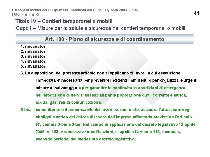 Gli aspetti tecnici del D. Lgs 81/08 modificati dal D. lgs. 3 agosto 2009