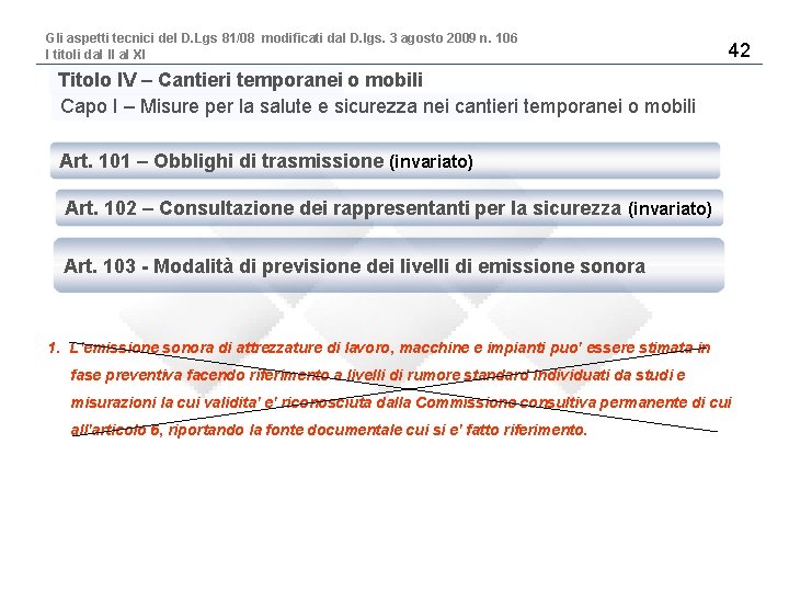 Gli aspetti tecnici del D. Lgs 81/08 modificati dal D. lgs. 3 agosto 2009