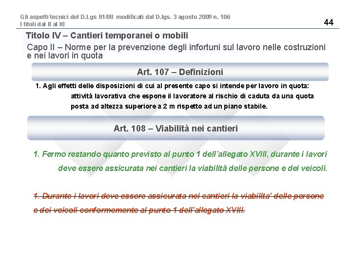 Gli aspetti tecnici del D. Lgs 81/08 modificati dal D. lgs. 3 agosto 2009