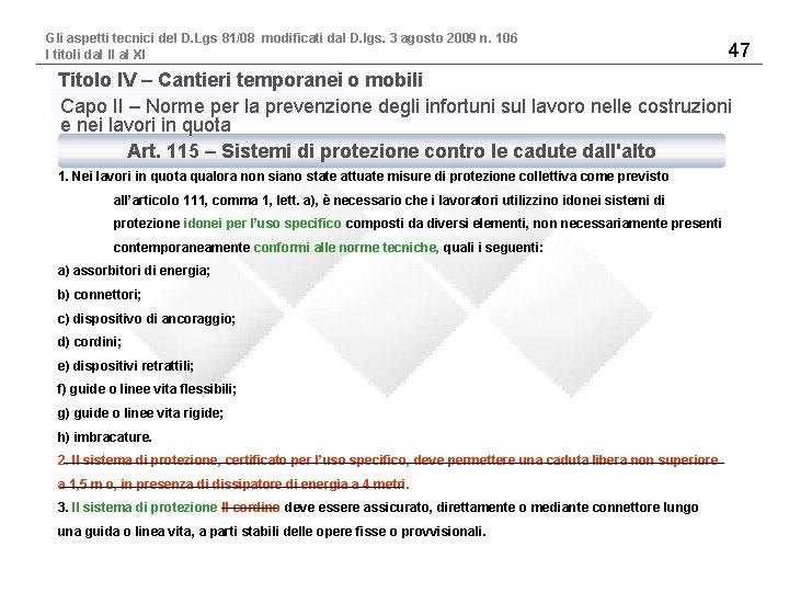 Gli aspetti tecnici del D. Lgs 81/08 modificati dal D. lgs. 3 agosto 2009