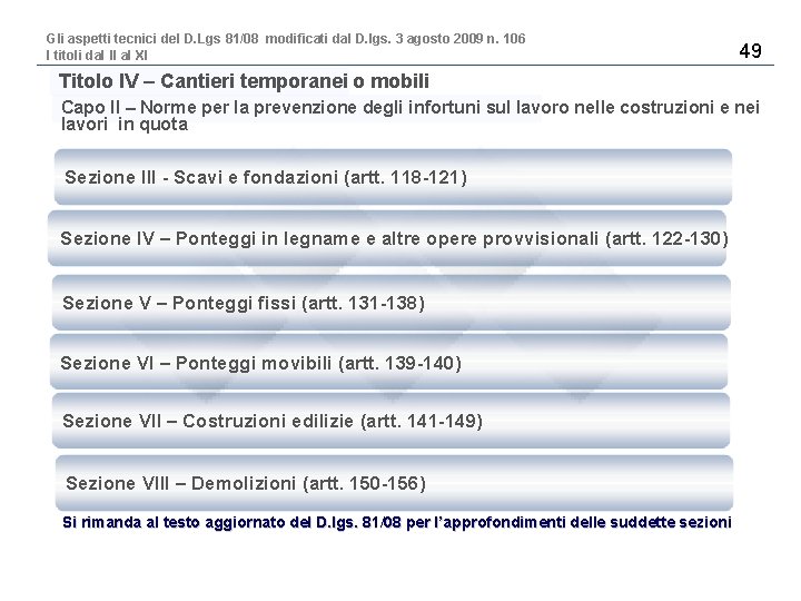 Gli aspetti tecnici del D. Lgs 81/08 modificati dal D. lgs. 3 agosto 2009