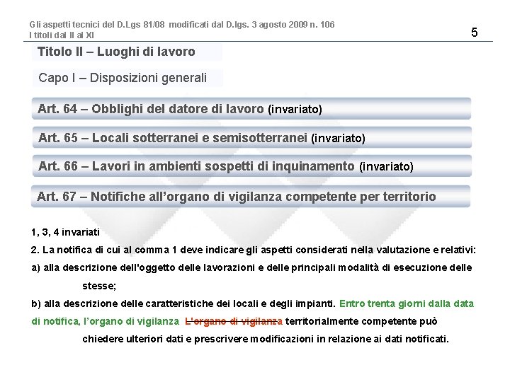 Gli aspetti tecnici del D. Lgs 81/08 modificati dal D. lgs. 3 agosto 2009