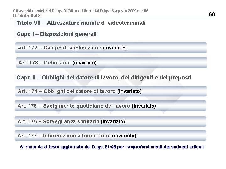 Gli aspetti tecnici del D. Lgs 81/08 modificati dal D. lgs. 3 agosto 2009