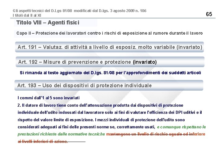 Gli aspetti tecnici del D. Lgs 81/08 modificati dal D. lgs. 3 agosto 2009