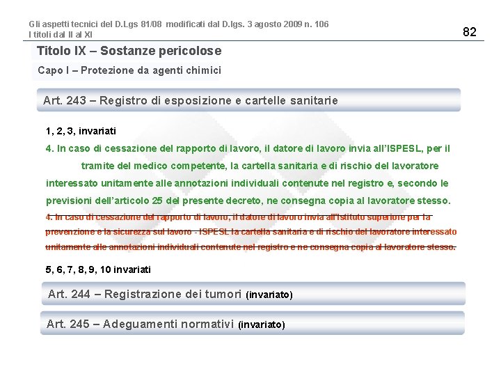 Gli aspetti tecnici del D. Lgs 81/08 modificati dal D. lgs. 3 agosto 2009