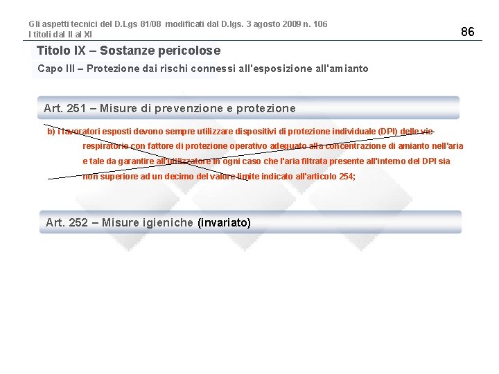 Gli aspetti tecnici del D. Lgs 81/08 modificati dal D. lgs. 3 agosto 2009