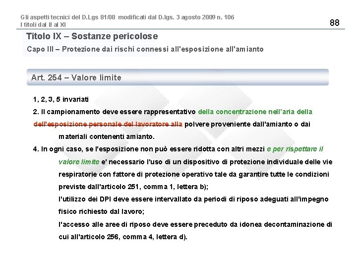 Gli aspetti tecnici del D. Lgs 81/08 modificati dal D. lgs. 3 agosto 2009