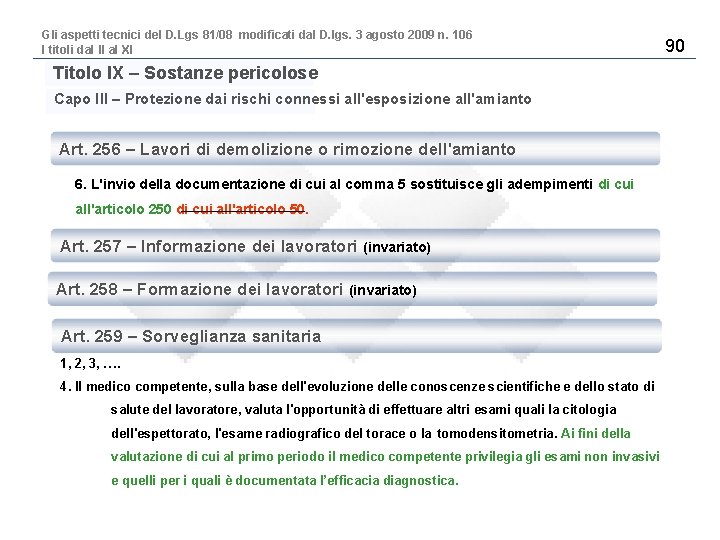 Gli aspetti tecnici del D. Lgs 81/08 modificati dal D. lgs. 3 agosto 2009