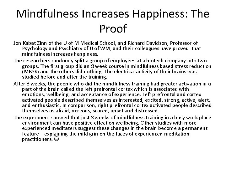 Mindfulness Increases Happiness: The Proof Jon Kabat Zinn of the U of M Medical