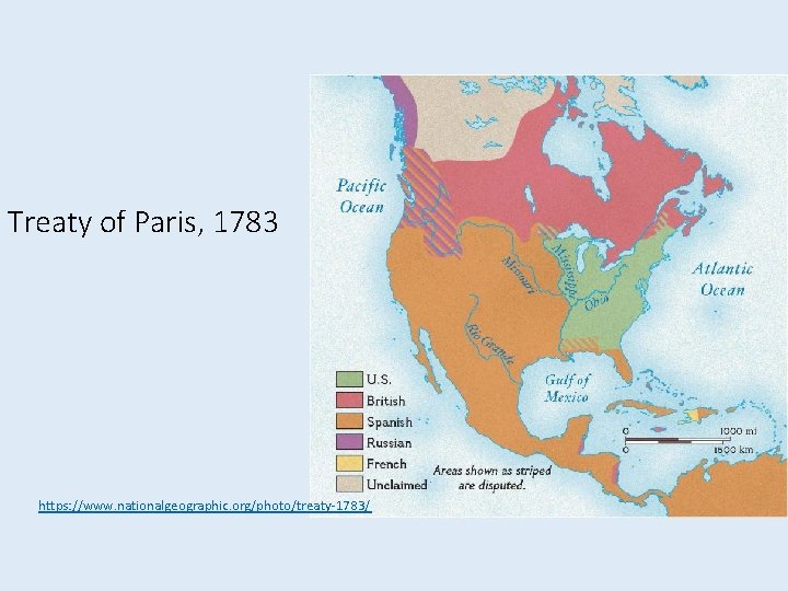 Treaty of Paris, 1783 https: //www. nationalgeographic. org/photo/treaty-1783/ Treaty of Paris, 1783 https: //www. nationalgeographic. org/photo/treaty-1783/