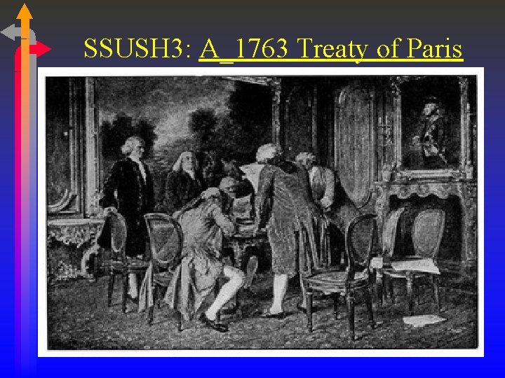 SSUSH 3: A_1763 Treaty of Paris SSUSH 3: A_1763 Treaty of Paris