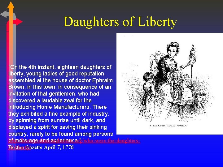 Daughters of Liberty “On the 4 th instant, eighteen daughters of liberty, young ladies Daughters of Liberty “On the 4 th instant, eighteen daughters of liberty, young ladies