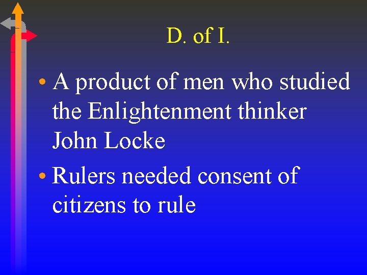 D. of I. • A product of men who studied the Enlightenment thinker John D. of I. • A product of men who studied the Enlightenment thinker John