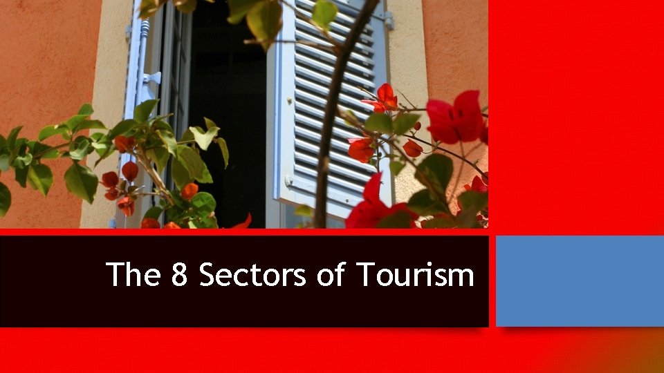 The 8 Sectors of Tourism 