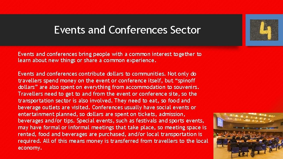 Events and Conferences Sector Events and conferences bring people with a common interest together